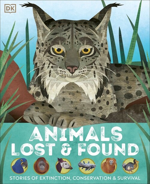 Animals Lost and Found: Stories of Extinction, Conservation and Survival (Hardcover)