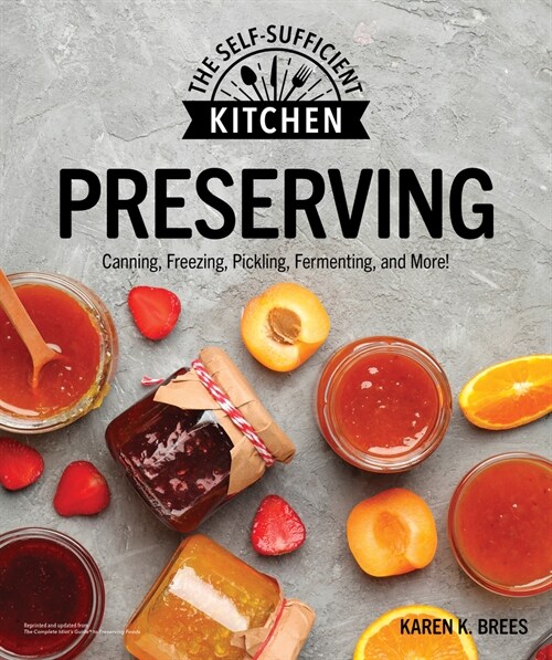 Preserving: Can It. Freeze It. Pickle It. Preserve It. (Paperback)