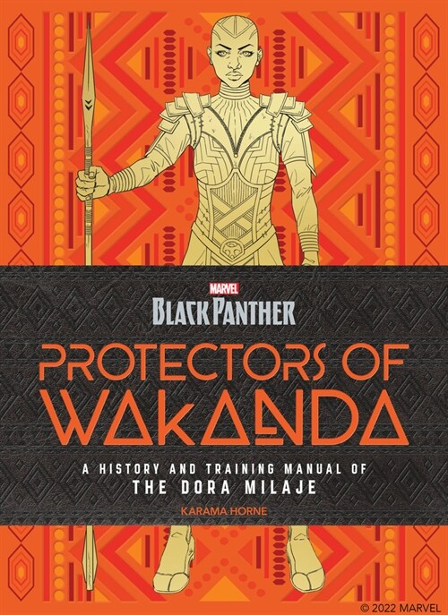 Black Panther: Protectors of Wakanda: A History and Training Manual of the Dora Milaje from the Marvel Universe (Hardcover)