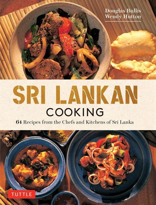 Sri Lankan Cooking: 64 Fabulous Recipes from the Chefs and Kitchens of Sri Lanka (Hardcover)