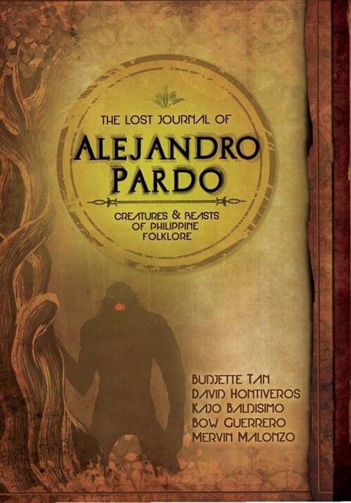 The Lost Journal of Alejandro Pardo: Meet the Dark Creatures from Philippine Mythology! (Hardcover)