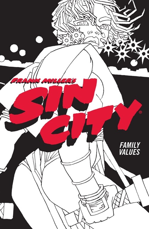 Frank Millers Sin City Volume 5: Family Values (Fourth Edition) (Paperback)