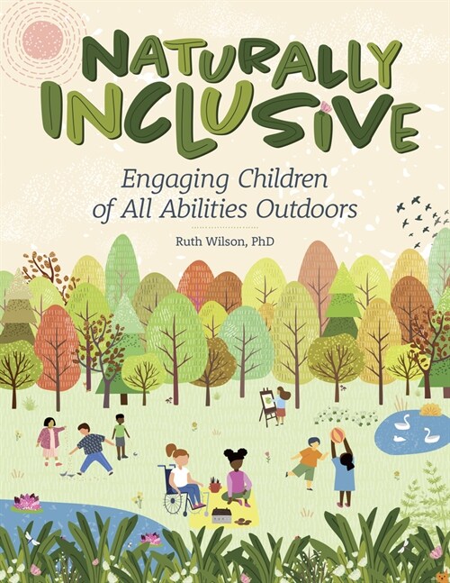 Naturally Inclusive: Engaging Children of All Abilities Outdoors (Paperback)