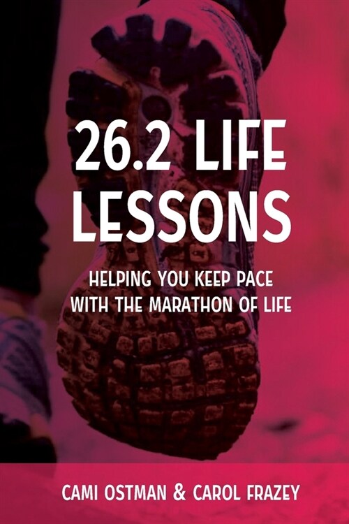 26.2 Life Lessons: Helping You Keep Pace with the Marathon of Life (Paperback)