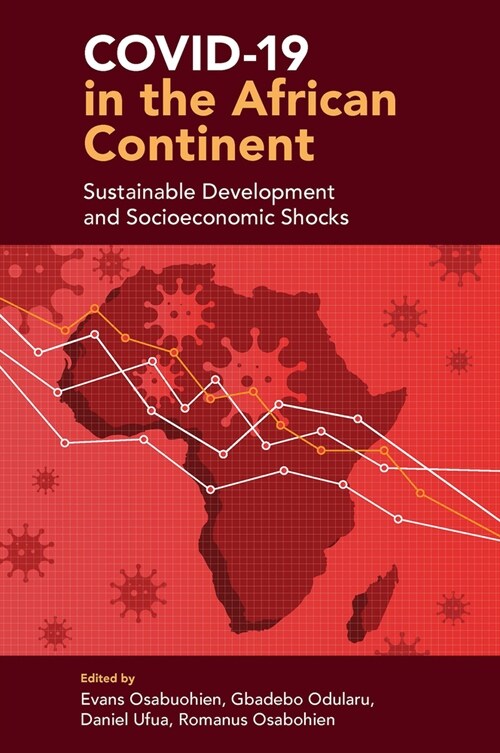 COVID-19 in the African Continent : Sustainable Development and Socioeconomic Shocks (Hardcover)