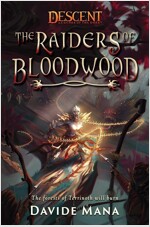 The Raiders of Bloodwood : A Descent: Legends of the Dark Novel