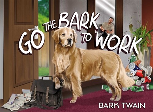 Go the Bark to Work (Hardcover)