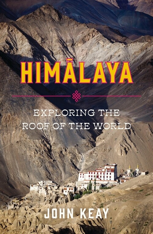 Himalaya: Exploring the Roof of the World (Hardcover)