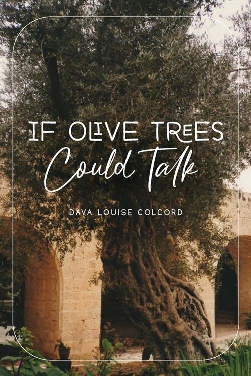 If Olive Trees Could Talk (Paperback)