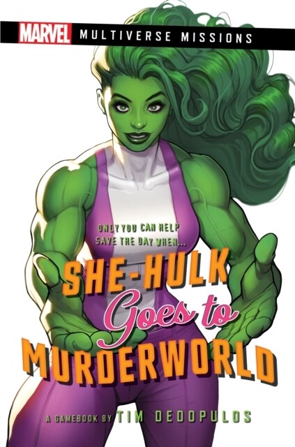 She-Hulk Goes to Murderworld: A Marvel Multiverse Missions Adventure Gamebook (Paperback)