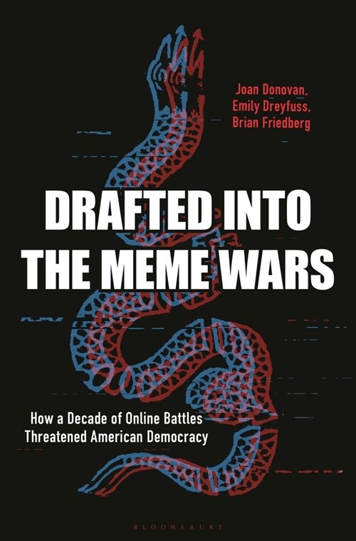 Meme Wars: The Untold Story of the Online Battles Upending Democracy in America (Hardcover)