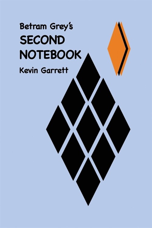 Betram Greys SECOND NOTEBOOK (Paperback)