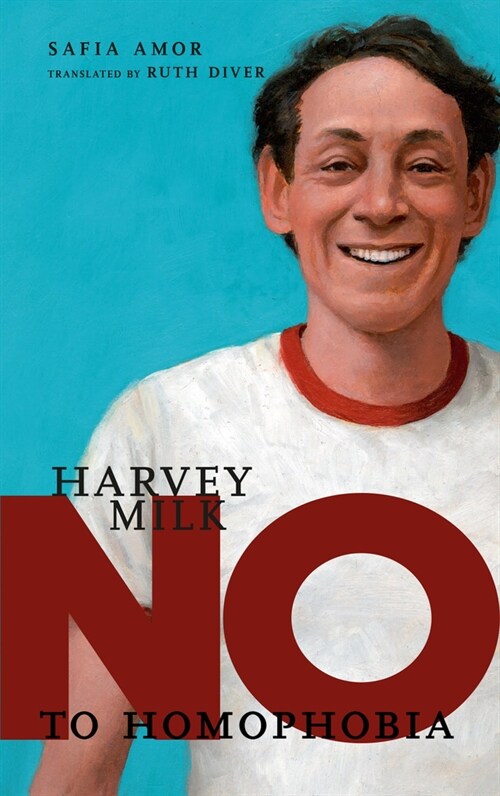 Harvey Milk: No to Homophobia (Hardcover)