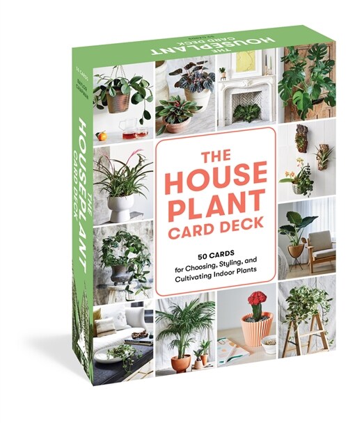 The Houseplant Card Deck: 50 Cards for Choosing, Styling, and Cultivating Indoor Plants (Other)
