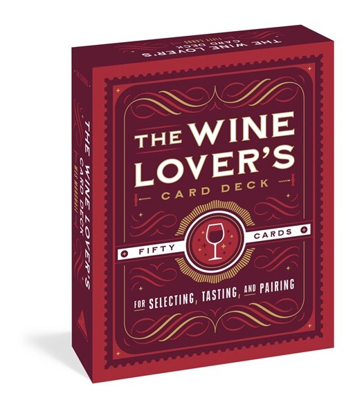 The Wine Lovers Card Deck: 50 Cards for Selecting, Tasting, and Pairing (Other)