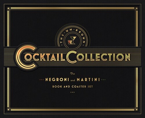 The Wm Brown Cocktail Collection: The Negroni and the Martini: Book and Coaster Set [With Coasters] (Hardcover)