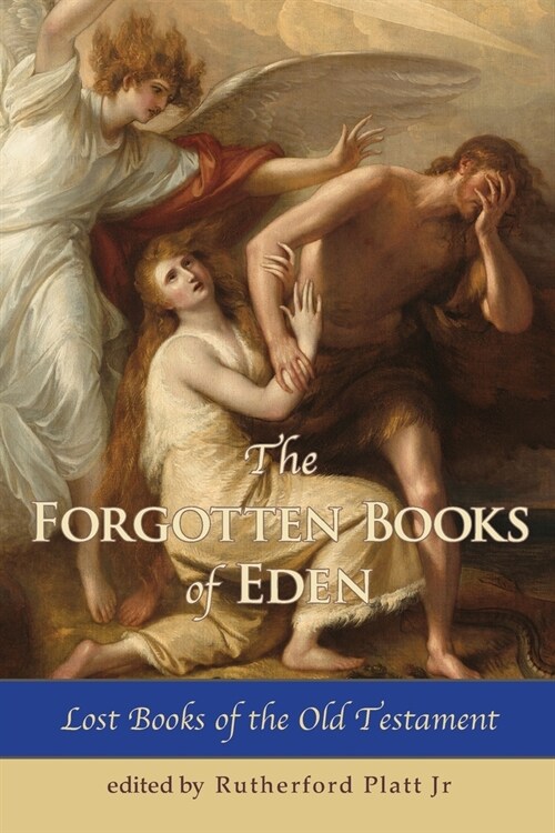 The Forgotten Books of Eden Lost Books of the Old Testament (Paperback)