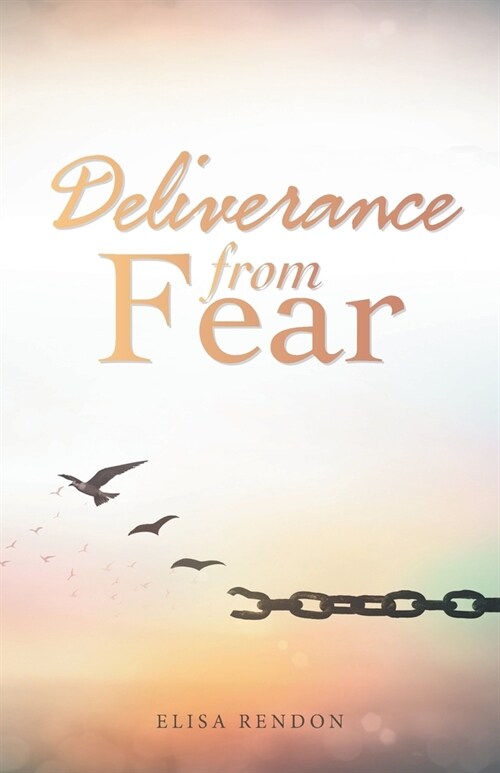 Deliverance from Fear (Paperback)
