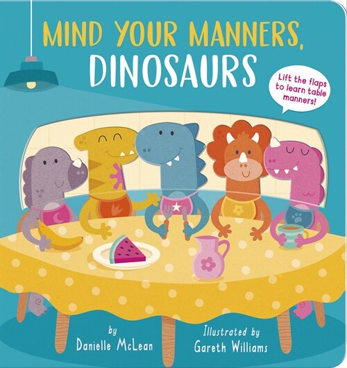 Mind Your Manners, Dinosaurs! (Board Books)
