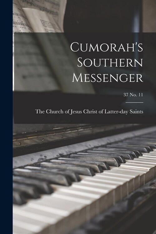 Cumorahs Southern Messenger; 37 no. 11 (Paperback)