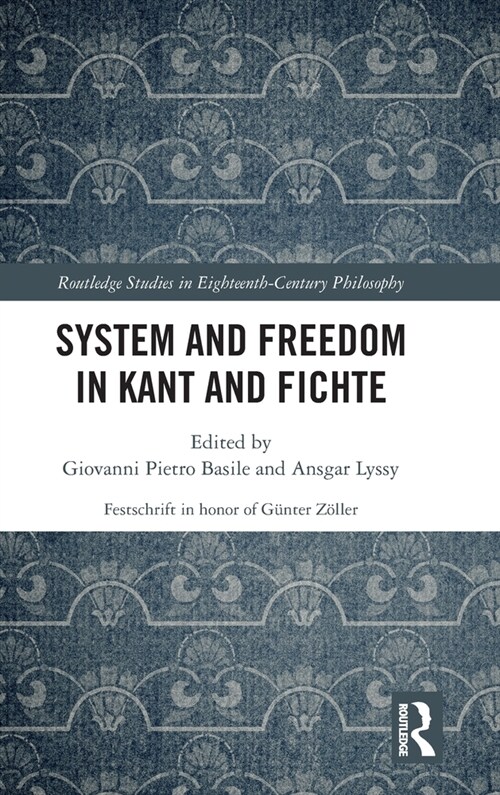 System and Freedom in Kant and Fichte (Hardcover)