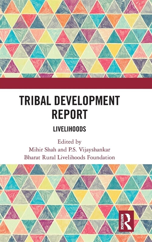 Tribal Development Report : Livelihoods (Hardcover)