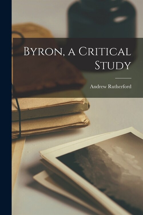 Byron, a Critical Study (Paperback)