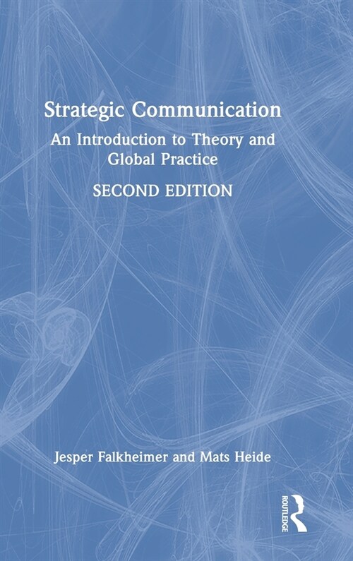 Strategic Communication : An Introduction to Theory and Global Practice (Hardcover, 2 ed)