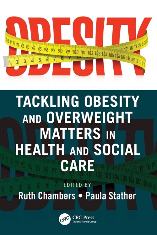 Tackling Obesity and Overweight Matters in Health and Social Care (Paperback, 1)