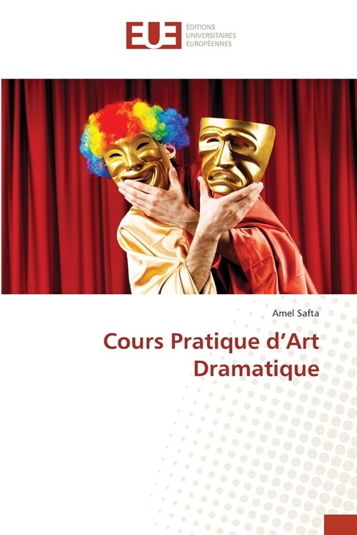 Cours Pratique dArt Dramatique (Paperback)