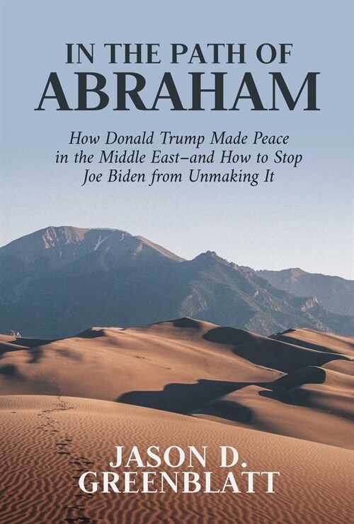[중고] In the Path of Abraham: How Donald Trump Made Peace in the Middle East-And How to Stop Joe Biden from Unmaking It (Hardcover)