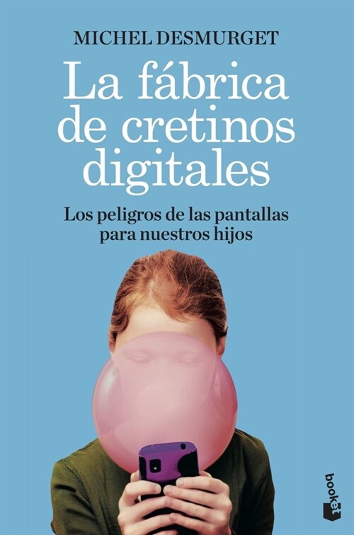 LA FABRICA DE CRETINOS DIGITALES (Paperback)