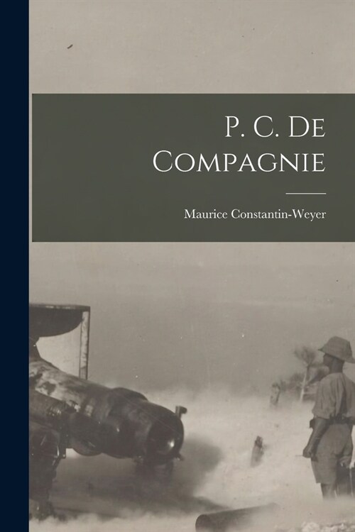 P. C. De Compagnie (Paperback)