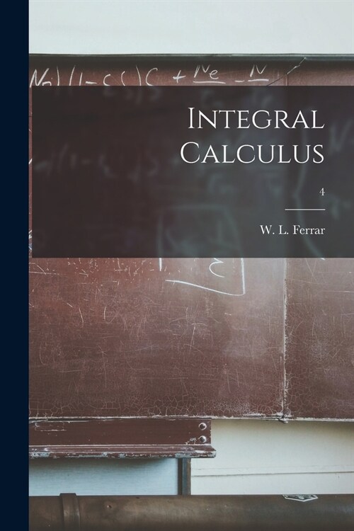 Integral Calculus; 4 (Paperback)