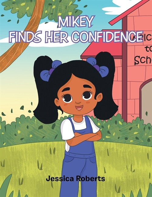 Mikey Finds Her Confidence (Paperback)