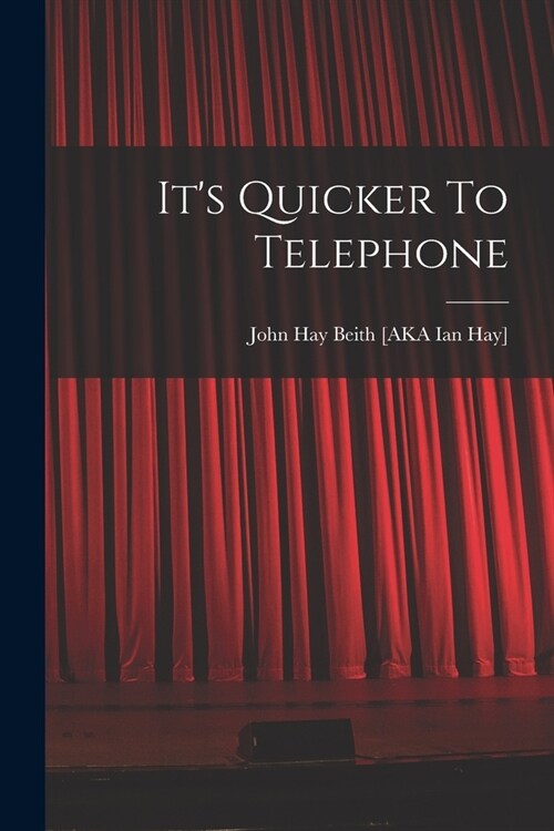 Its Quicker To Telephone (Paperback)