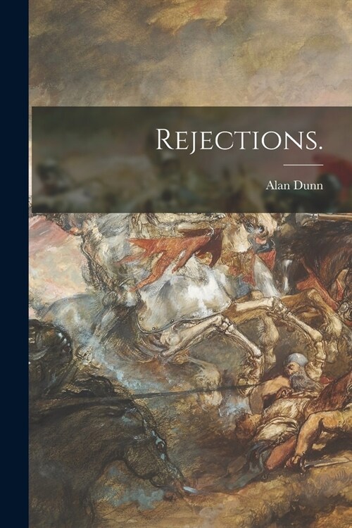 Rejections. (Paperback)