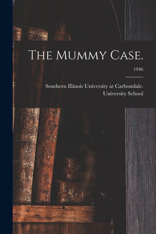 The Mummy Case.; 1946 (Paperback)