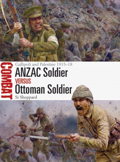 ANZAC Soldier vs Ottoman Soldier : Gallipoli and Palestine 1915–18 (Paperback)