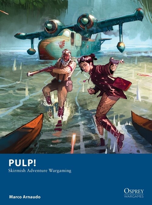 Pulp! : Skirmish Adventure Wargaming (Paperback)