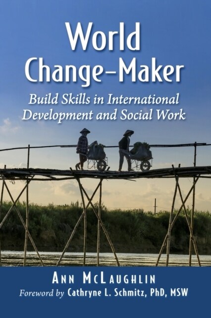 World Change-Maker: Build Skills in International Development and Social Work (Paperback)