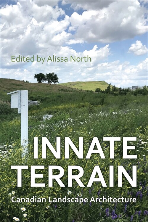 Innate Terrain: Canadian Landscape Architecture (Hardcover)