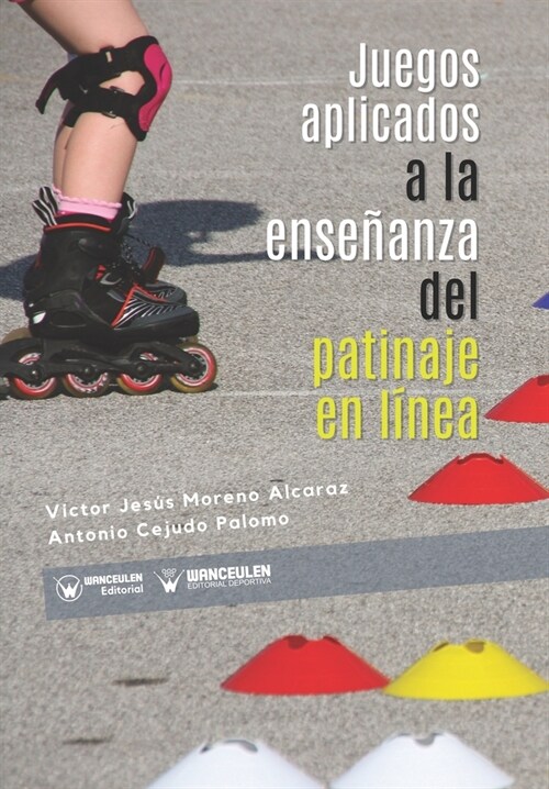 Juegos aplicados a la ense?nza del patinaje en l?ea (Paperback)