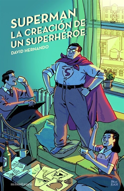 SUPERMAN, LA CREACION DE UN SUPERHEROE (Paperback)