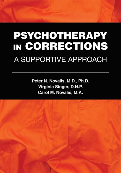 Psychotherapy in Corrections: A Supportive Approach (Paperback)