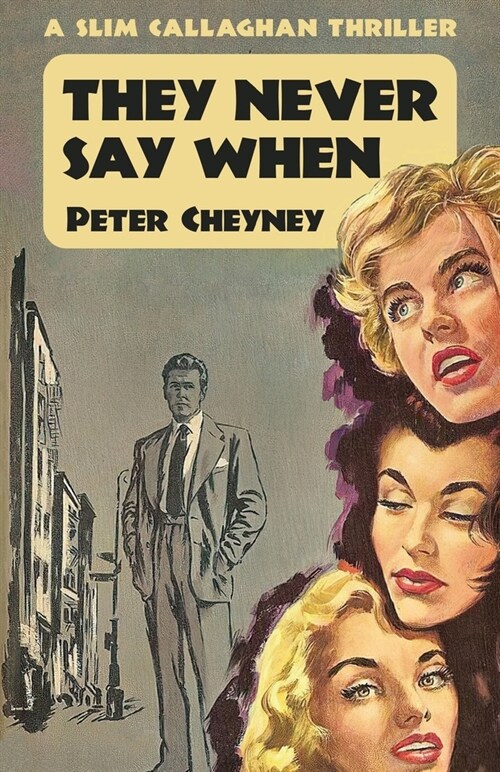They Never Say When: A Slim Callaghan Thriller (Paperback)