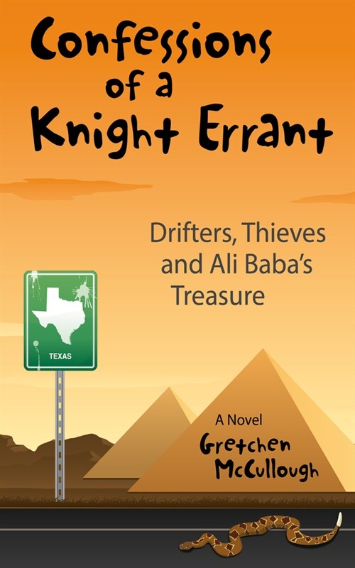 Confessions of a Knight Errant: Drifters, Thieves, and Ali Babas Treasure (Paperback)