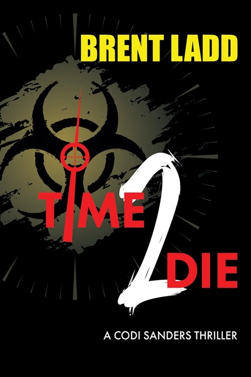 Time 2 Die: A Codi Sanders Thriller (Paperback)