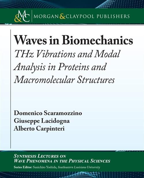 Waves in Biomechanics: Thz Vibrations and Modal Analysis in Proteins and Macromolecular Structures (Hardcover)