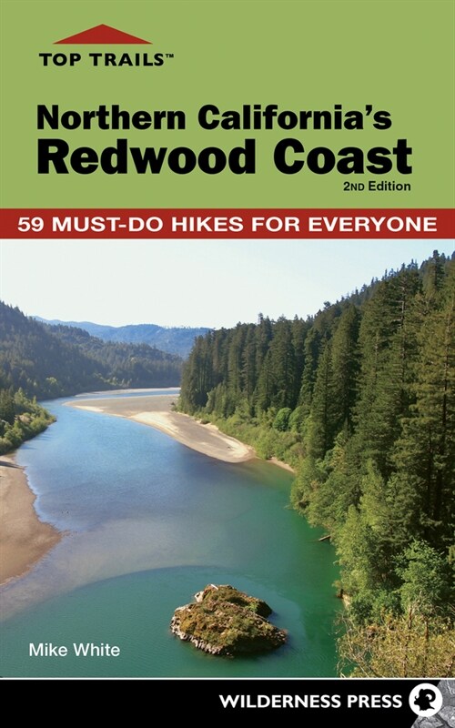 Top Trails: Northern Californias Redwood Coast: 59 Must-Do Hikes for Everyone (Paperback, 2, Revised)